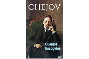 CHEJOV: Cuentos Escogidos (Col. Mejores Cuentos) (Spanish Edition)