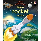 Peek Inside How a Rocket Works: A Fun Lift-the-Flap Book About Rockets and Space for Kids (Ages 3-5)