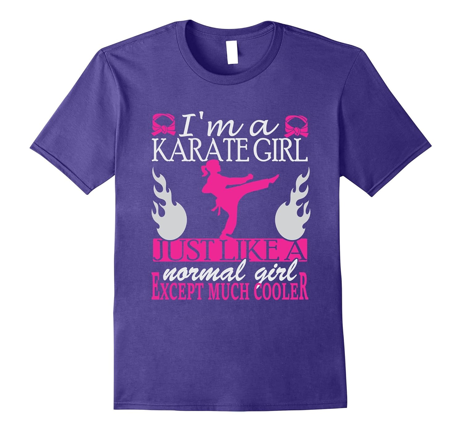 A Karate Girl Just Like Normal Girl Except Much Cooler Tee-ANZ