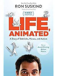 Life, Animated: A Story of Sidekicks, Heroes, and Autism | Now an Award Winning Motion Picture