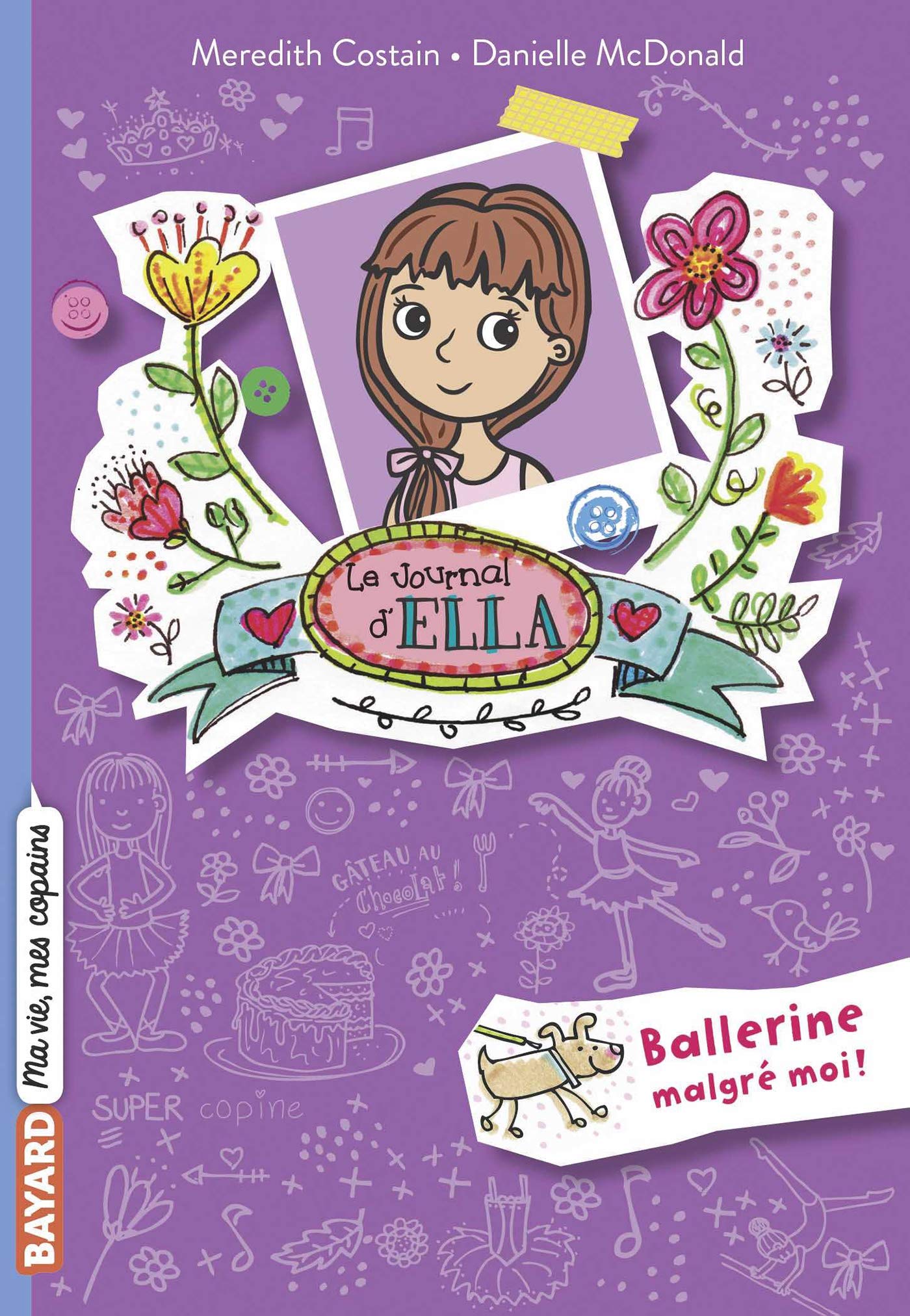 Le Journal D Ella Tome 02 Ballerine Malgre Moi Le Journal D Ella 2 French Edition Costain Meredith Mcdonald Danielle Roman Marion 9782747068598 Amazon Com Books
