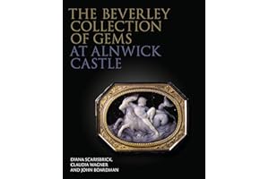The Beverley Collection of Gems at Alnwick Castle (The Philip Wilson Gems and Jewellery Series)