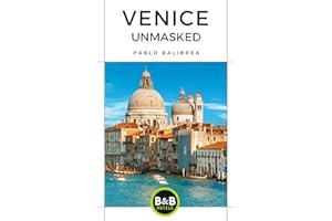Venice Unmasked (Confessions of a Traveler)