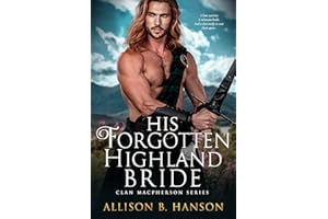 His Forgotten Highland Bride (Clan MacPherson Series Book 2)