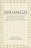 Zhuangzi: The Essential Writings: With Selections from Traditional Commentaries (Hackett Classics)