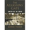 The Assassins' Gate: America in Iraq
