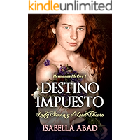 Destino impuesto.: Lady Sienna y el Lord Oscuro. (Hermanas McCoy nº 1) (Spanish Edition) book cover Destino impuesto.: Lady Sienna y el Lord Oscuro. (Hermanas McCoy nº 1) (Spanish Edition) book cover