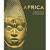 Africa: The Definitive Visual History of a Continent