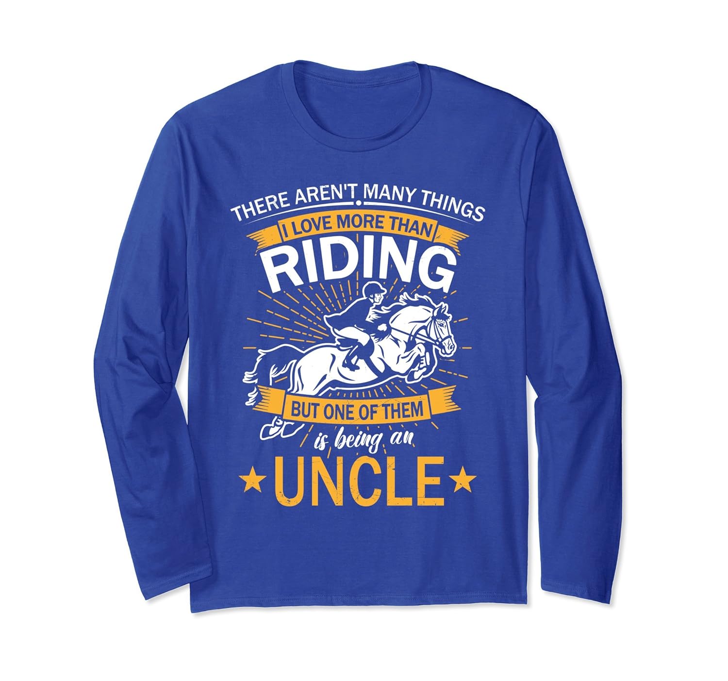 I Love Being A Uncle More Than Riding Horse Fun Long Sleeve-anz