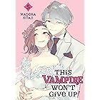 This Vampire Won't Give Up! Vol. 5