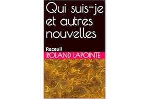 Qui suis-je et autres nouvelles: Recueil (French Edition)