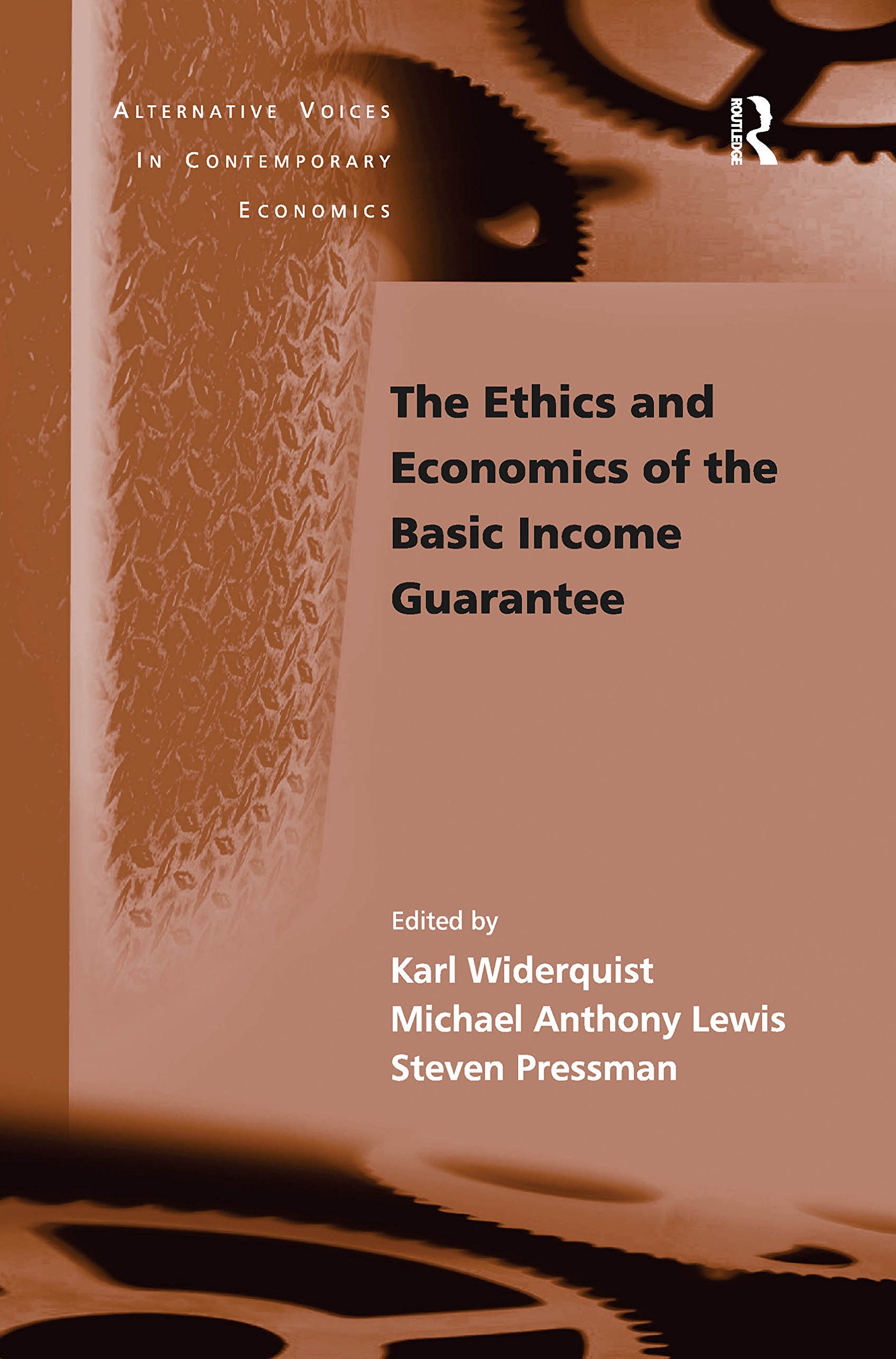 The Ethics And Economics Of The Basic Income Guarantee Alternative Voices In Contemporary Economics Kindle Edition By Widerquist Karl Lewis Michael Anthony Politics Social Sciences Kindle Ebooks Amazon Com