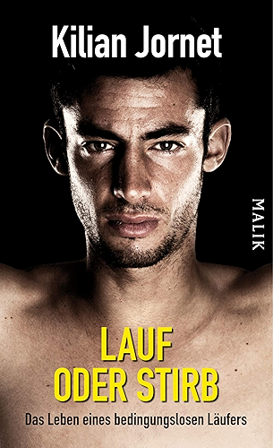 Download Lauf oder stirb: Das Leben eines bedingungslosen Läufers (German Edition) PDF