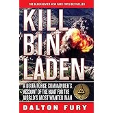 Kill Bin Laden: A Delta Force Commander's Account of the Hunt for the World's Most Wanted Man
