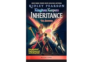 Kingdom Keepers: Inheritance The Shimmer: Kingdom Keepers Inheritance Book 1