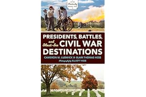 Presidents, Battles, and Must-See Civil War Destinations: Exploring a Kentucky Divided (My Old Kentucky Road Trip)