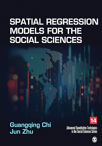 Download Spatial Regression Models for the Social Sciences (Advanced Quantitative Techniques in the Social Sciences Book 14) (English Edition) PDF