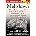 Meltdown: A Free-Market Look at Why the Stock Market Collapsed, the Economy Tanked, and Government Bailouts Will Make Things 