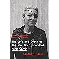 In Extremis: The Life and Death of the War Correspondent Marie Colvin