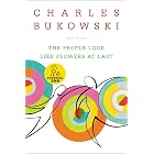 The People Look Like Flowers At Last: New Poems &ndash; The Final Posthumous Works on Love, Death, and War