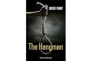 The Hangman (Chief Inspector Gamache Novel)