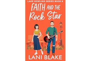 Faith and the Rock Star: A Small Town Romance (Lake Howling Book 8)