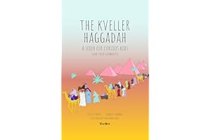The Kveller Haggadah: A Seder for Curious Kids (and their Grownups)