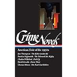 Crime Novels: American Noir of the 1950s: The Killer Inside Me / The Talented Mr. Ripley / Pick-up / Down There / The Real Co