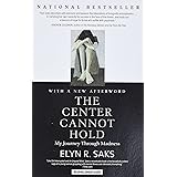 The Center Cannot Hold: My Journey Through Madness