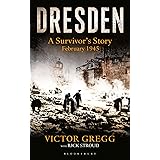Dresden: A Survivor's Story, February 1945