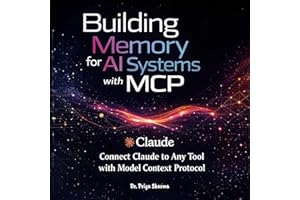 Building Memory for AI Systems with MCP: Connect Claude to Any Tool with Model Context Protocol
