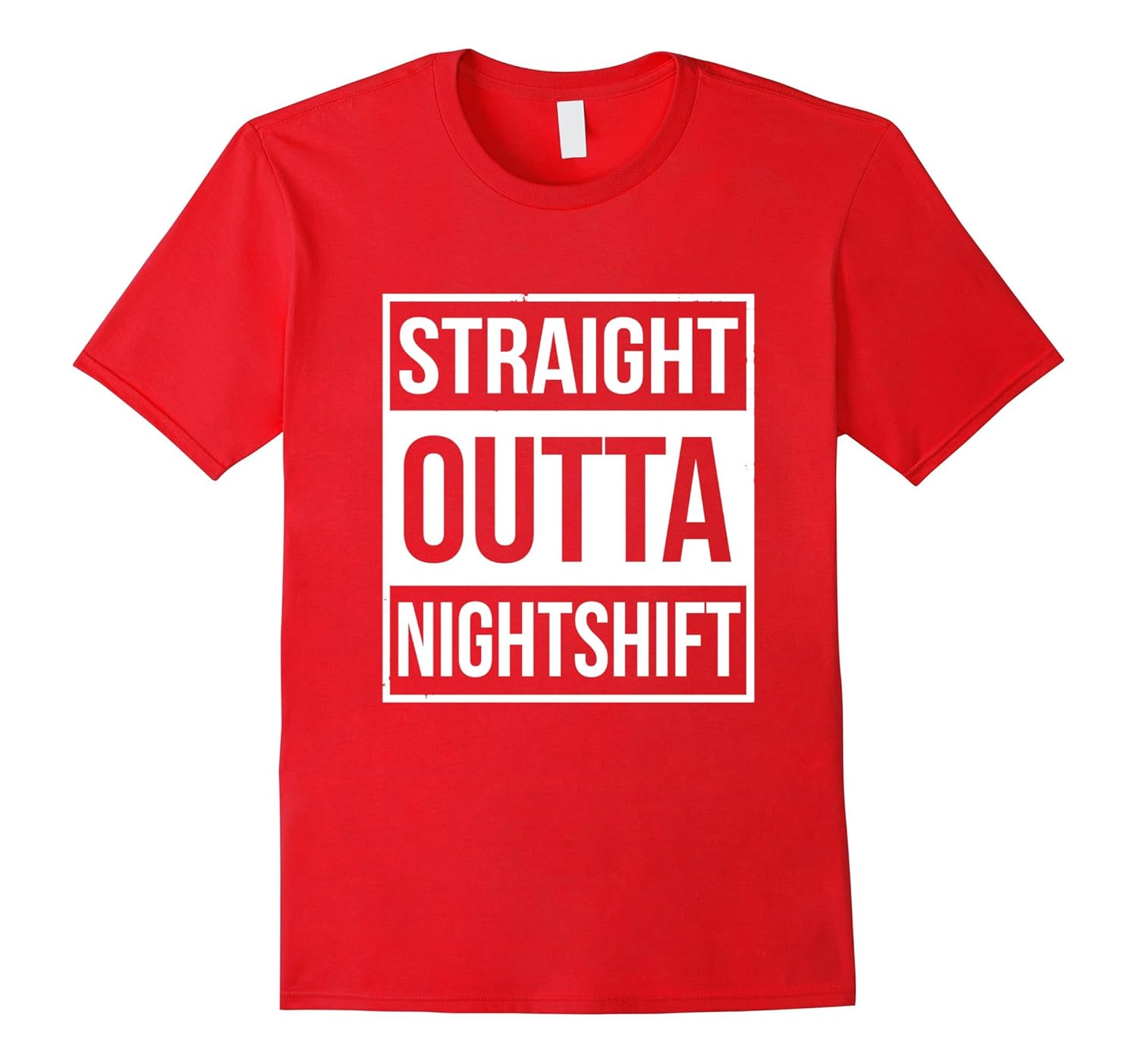 Straight Outta Night Shift T-Shirt Funny Night Job Shirt-ANZ