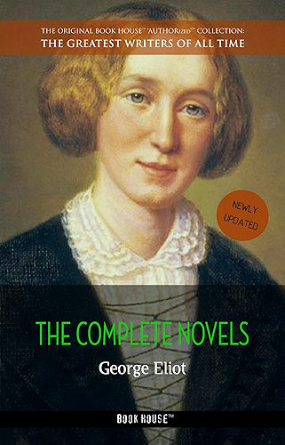 Download George Eliot: The Complete Novels (The Greatest Writers of All Time Book 8) (English Edition) PDF