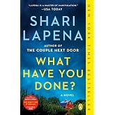 What Have You Done?: A Novel