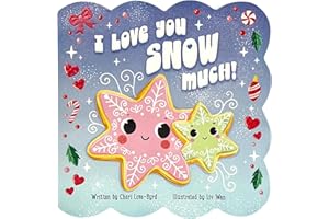 I Love You Snow Much - Festive Winter Board Book for Babies & Toddlers