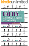 Habits: Lifestyle Changes For Happiness and Stress-Free Living