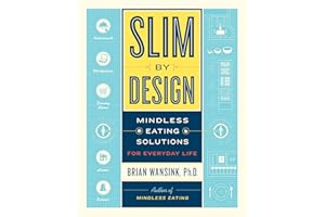 Slim by Design: Mindless Eating Solutions for Everyday Life