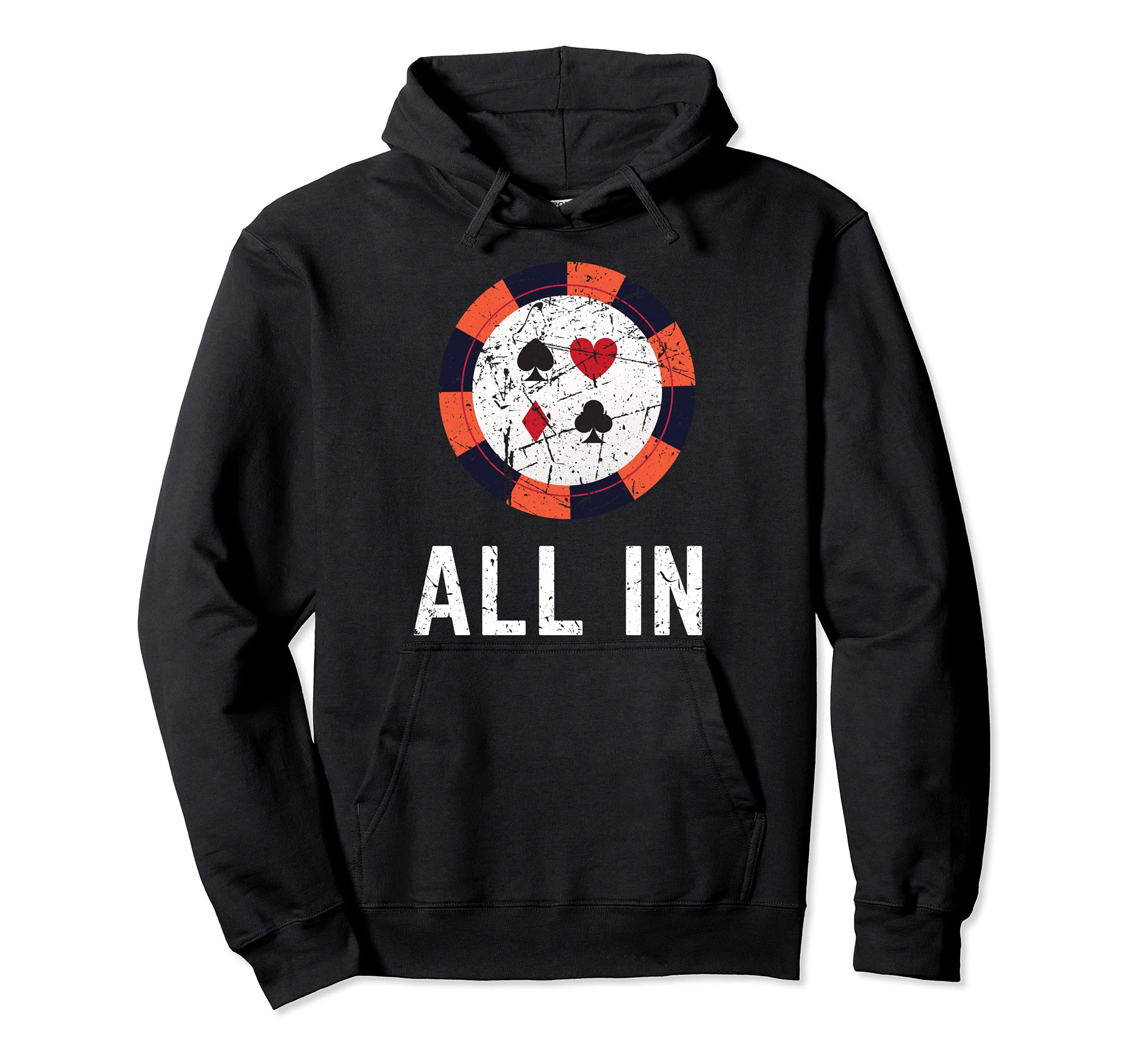 Funny Poker Player All In Poker Chip Loves Gambling Pullover Hoodie