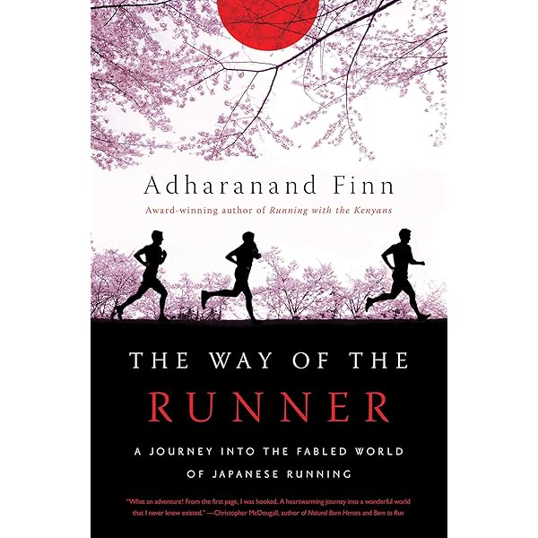 The Way of the Runner: A Journey into the Fabled World of Japanese Running