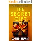 The Secret Gift: A shocking seasonal short story