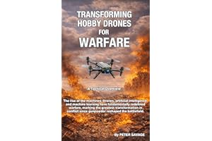 Transforming Hobby Drones for Warfare: A Tactical Overview and first hand account (Putin's Pathway)