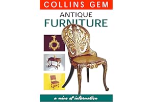 Antique Furniture: An Illustrated Handbook for Buying and Selling Period Pieces (Collins Gem)