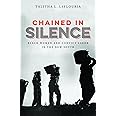 Chained in Silence: Black Women and Convict Labor in the New South (Justice, Power, and Politics)