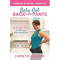 Baby Got Back In Her Pants: A Simple Plan to Thrive on a Plant-Based Diet book cover Baby Got Back In Her Pants: A Simple Plan to Thrive on a Plant-Based Diet book cover