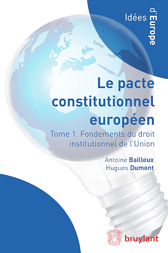 Download Droit institutionnel de l'Union européenne: Le Pacte constitutionnel européen en contexte (Idées d'Europe) PDF