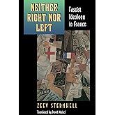 Neither Right Nor Left: Fascist Ideology in France