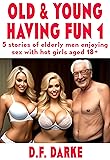 Old & Young Having Fun: 5 stories of elderly men