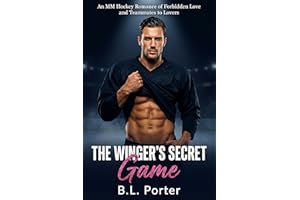 The Winger's Secret Game: An MM Hockey Romance of Forbidden Love and Teammates to Lovers