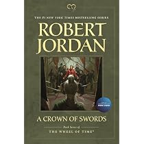 A Crown of Swords: Book Seven of 'The Wheel of Time': Jordan