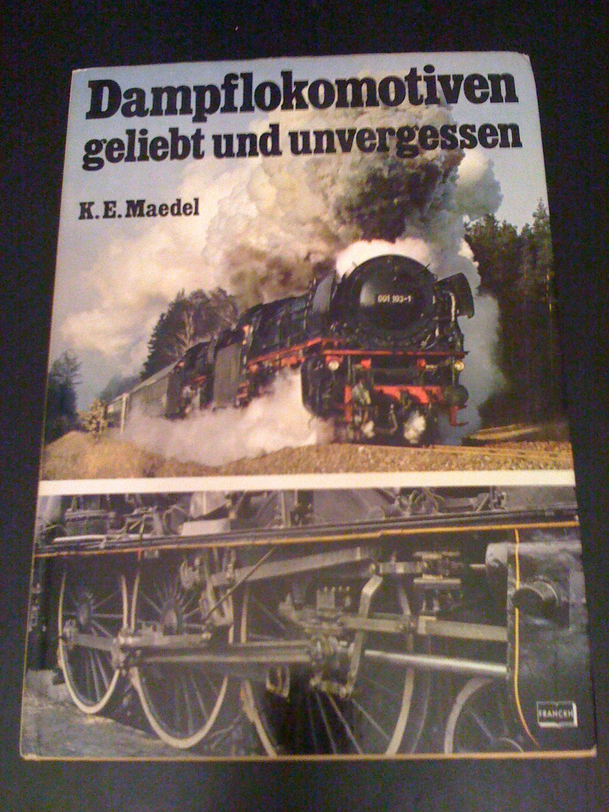 Dampflokomotiven Geliebt Und Unvergessen German Edition - 